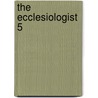 The Ecclesiologist  5 by Unknown Author
