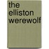 The Elliston Werewolf