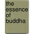 The Essence Of Buddha