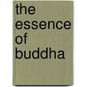 The Essence Of Buddha by Ryuho Okawa