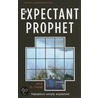 The Expectant Prophet door John D. Currid
