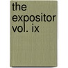 The Expositor Vol. Ix door W. Robertson Nicoll