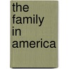 The Family in America door Allan Carlson