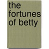 The Fortunes Of Betty door Cecil Spooner