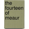 The Fourteen Of Meaur by H.M. Bower