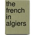 The French In Algiers