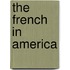 The French In America