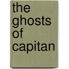 The Ghosts of Capitan door B. Blaine Jerry