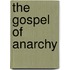 The Gospel Of Anarchy