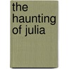 The Haunting of Julia door Mary Hooper