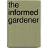 The Informed Gardener