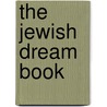 The Jewish Dream Book door Vanessa L. Ochs