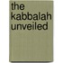 The Kabbalah Unveiled