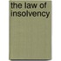 The Law Of Insolvency