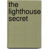 The Lighthouse Secret by Meurice Jeffers Lake