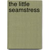 The Little Seamstress door Phil Hall