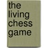 The Living Chess Game