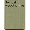 The Lost Wedding-Ring door Cortland Myers