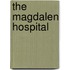 The Magdalen Hospital