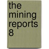 The Mining Reports  8 door Robert Stewart Morrison