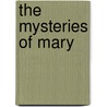 The Mysteries of Mary by Marie-Dominique Philippe