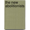 The New Abolitionists door Onbekend