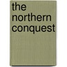The Northern Conquest door Katherine Holman