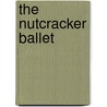 The Nutcracker Ballet by Mara Conlon