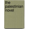 The Palestinian Novel by Ibrahim Taha