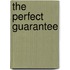 The Perfect Guarantee