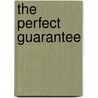 The Perfect Guarantee by Lynn Ellis Deborah