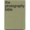 The Photography Bible by Daniel Lezano