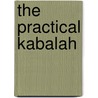 The Practical Kabalah door W. Wynn Westcott