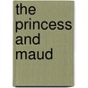 The Princess And Maud by Baron Alfred Tennyson Tennyson