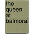 The Queen At Balmoral