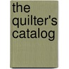 The Quilter's Catalog door Meg Cox