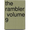 The Rambler  Volume 9 door General Books