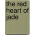 The Red Heart Of Jade