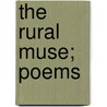 The Rural Muse; Poems door John Clare