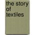The Story Of Textiles
