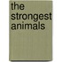 The Strongest Animals