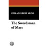 The Swordsman Of Mars door Otis Adelbert Kline