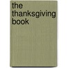 The Thanksgiving Book door Laurie Collier Hillstrom