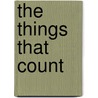 The Things That Count door Laurence Eyre