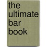 The Ultimate Bar Book door Andre Domine