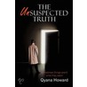 The Unsuspected Truth by Qyana Howard