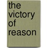 The Victory of Reason door Rodney Stark