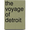 The Voyage of Detroit door Thomas Fleming Day