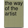 The Way Of The Artist by Barry Behrstock