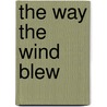 The Way the Wind Blew door Ron Jacobs